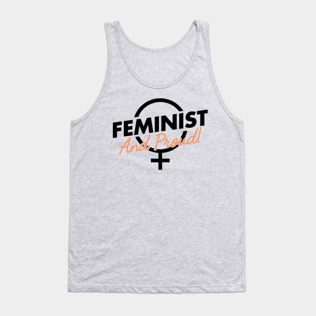 Feminist And Proud! Tank Top by FeministShirts